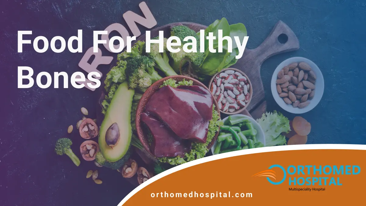 Food for Healthy Bones | Orthomed Hospital