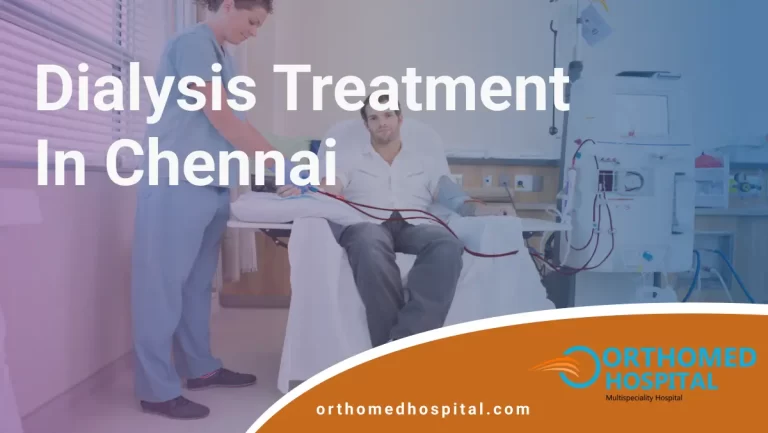 Dialysis Treatment in Chennai | Orthomed Hospital